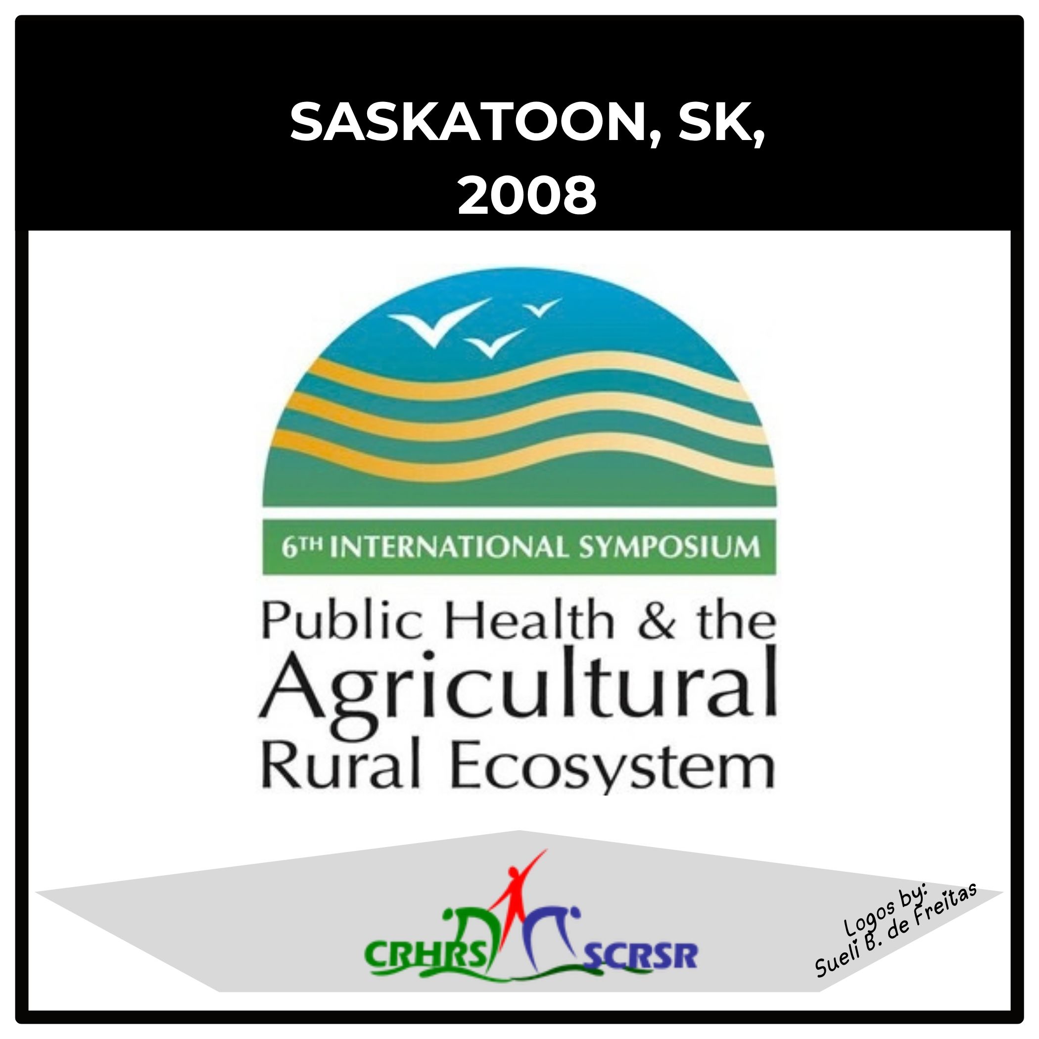 CRHRS conference in Saskatoon, Saskatchewan, 2008